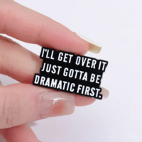 I'LL GET OVER IT JUST GOTTA BE DRAMATIC FIRST PIN - Thumbnail 2