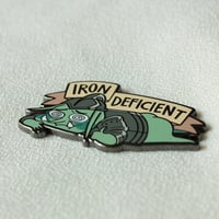 Iron Deficient Enamel Pin - Thumbnail 1