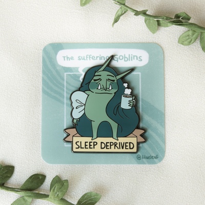 Sleep deprived enamel pin