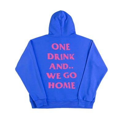 One drink and we go home hoodie in blue - Thumbnail 4