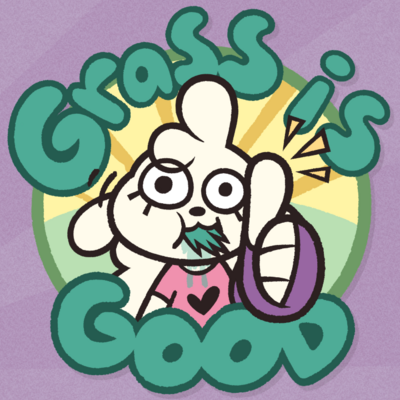Grass is good