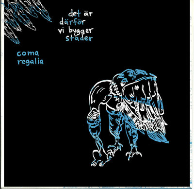 Det Är Därför Vi Bygger Städer / ​Coma Regalia - Split