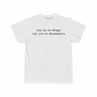 Free Shipping-SAY NO TO DRUGS SAY YES TO DRUMMERS TEE - Thumbnail 1