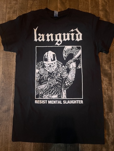 LANGUID - RESIST MENTAL SLAIGHTER TEE