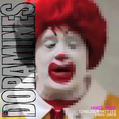 Rgf-131 the dopamines - "hard pass:singles/rarities 2006-2020"