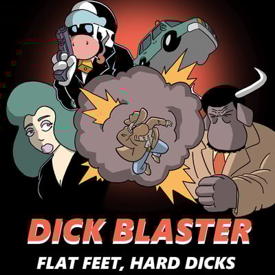 Dick blaster 3: flat feet, hard dick