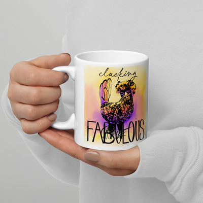 Clucking fabulous homesteading farm chicken humor funny white glossy mug