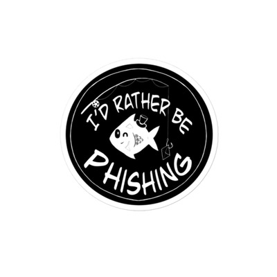 I'd rather be phishing humor funny programmer computer stickerbubble-free stickers