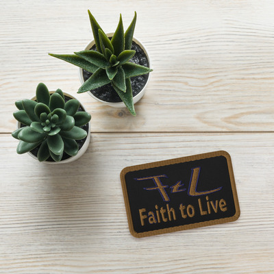 Faith to live-ftl rectangular embroidered patches