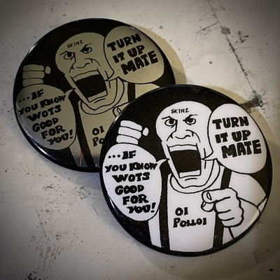 Oi Polloi Turn It Up Mate Pin Badge