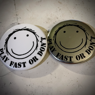 Play fast or don't pin badge