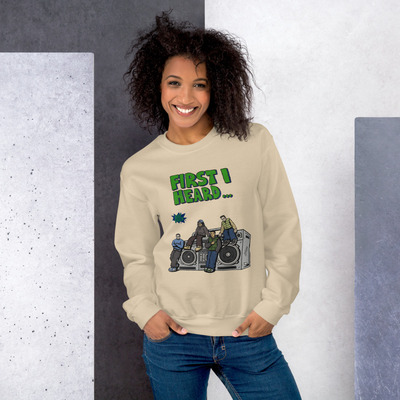 First i heard... sweatshirt