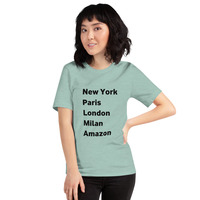 New York Paris London Milan Amazon t-shirt Unisex - Thumbnail 26