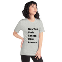 New York Paris London Milan Amazon t-shirt Unisex - Thumbnail 40