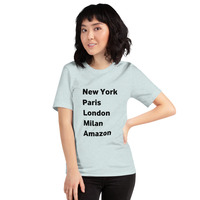 New York Paris London Milan Amazon t-shirt Unisex - Thumbnail 62