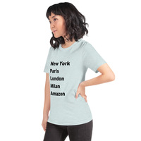 New York Paris London Milan Amazon t-shirt Unisex - Thumbnail 63