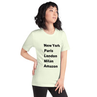 New York Paris London Milan Amazon t-shirt Unisex - Thumbnail 82