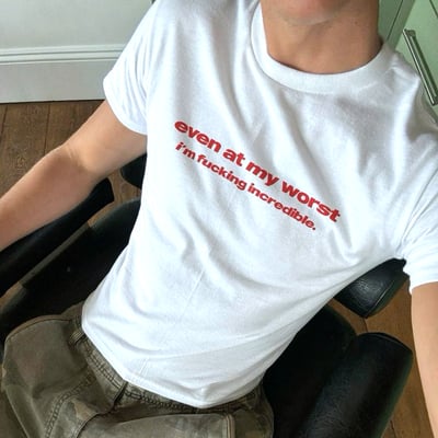 Free shipping-"even at my worst" tee - Thumbnail 2