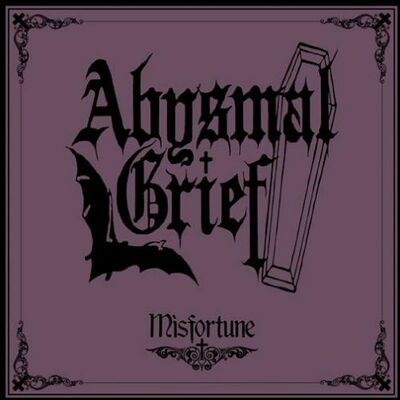 Abysmal Grief - Misfotune