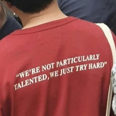 Free shipping-"we're not particularly talented,we just try hard" tee - Thumbnail 2