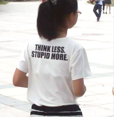 Free Shipping-THINK LESS STUPID MORE TEE