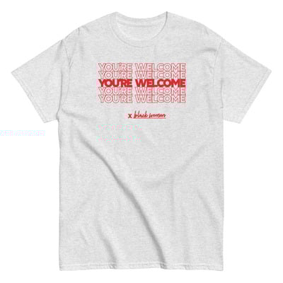 You're Welcome, Red | Unisex classic tee