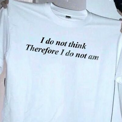 Free shipping-i do not think therefore i do not am tee - Thumbnail 1