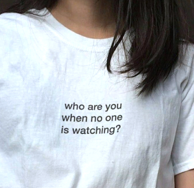 Free Shipping-WHO ARE YOU WHEN NO ONE IS WATCHING  TEE