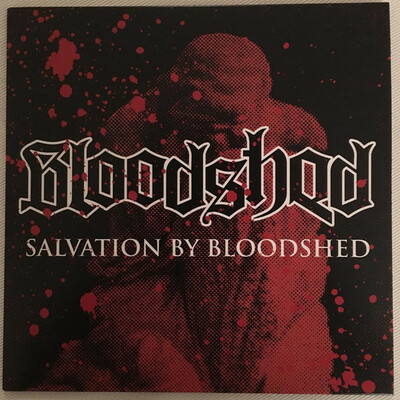 Bloodshed-Salvation By Bloodshed 7"
