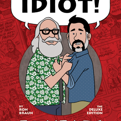 My best friend is an idiot!: 50 years of rob & ron - the deluxe edition