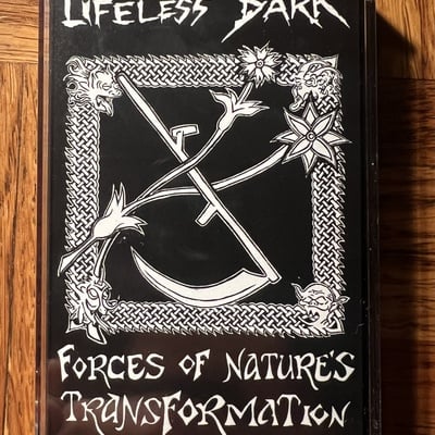 Lifeless dark - forces of nature's transformation cassette 
