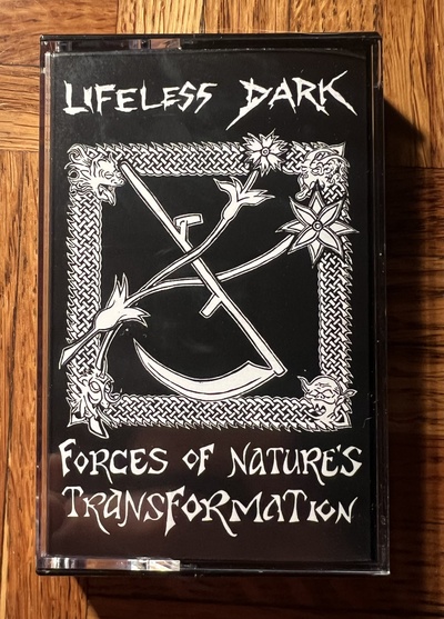 Lifeless Dark - Forces of Nature's Transformation CASSETTE 