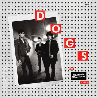 Dogs "The Melodies Massacres Years" LP