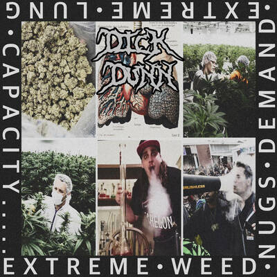Dick dunn - extreme weed nugs demand extreme lung capacity