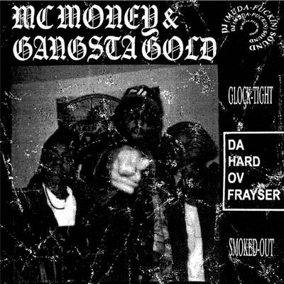 Mc money & gangsta gold "da hard ov frayser" lp (dj sound....highest recommendation)