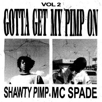 Shawty pimp & mc spade "vol. 2: gotta get my pimp on" lp