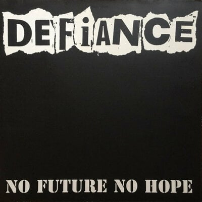 Defiance - "no future no hope" lp
