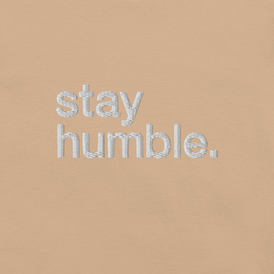 Stay humble - tan tee