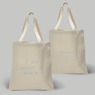Kendall jane meade - "i do what i want to" tote