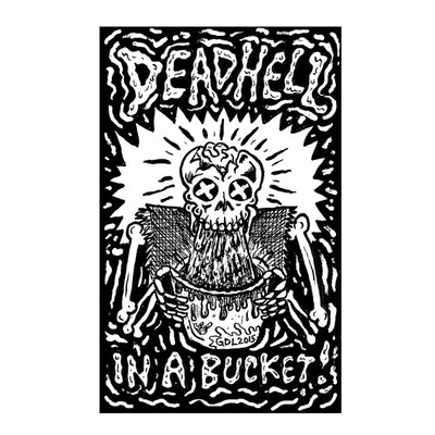 Dead Hell in a Bucket
