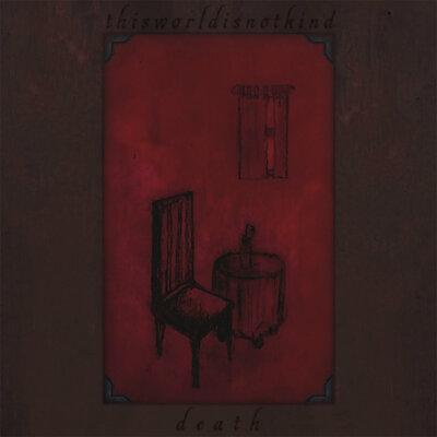 thisworldisnotkind - death