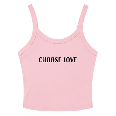 Choose love tank top