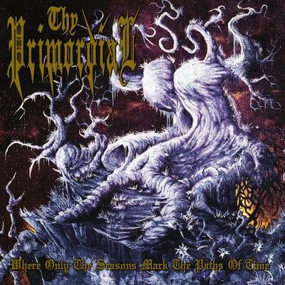 Thy primordial (swe) - where only the seasons mark the paths of time lp