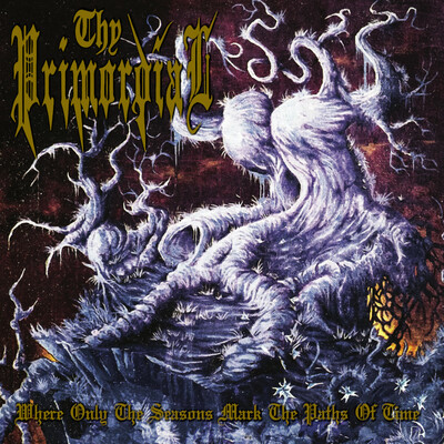Thy Primordial (SWE) - Where Only The Seasons Mark The Paths Of Time LP