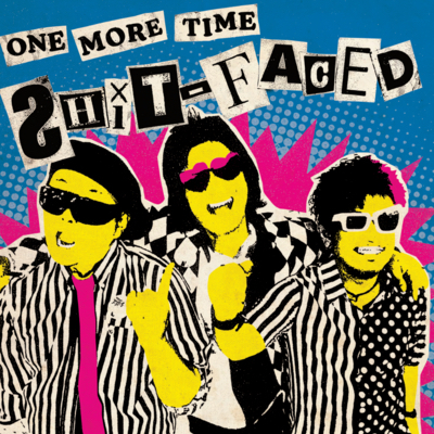 Shit faced- one more time 7”
