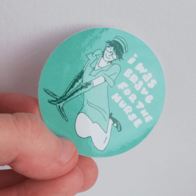 Brave for the nurse (luka) sticker