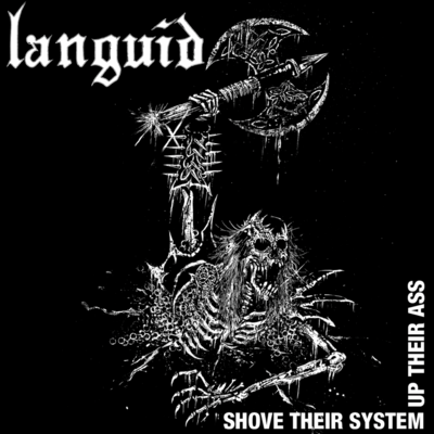 Languid - shove their system up their ass lp