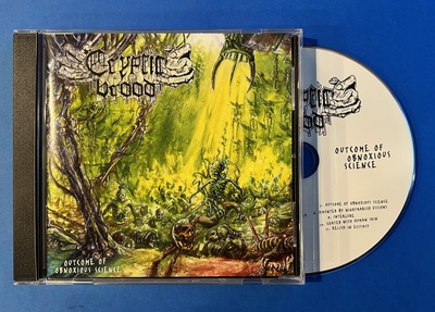 CRYPTIC BROOD - Outcome of Obnoxious Science (CD)