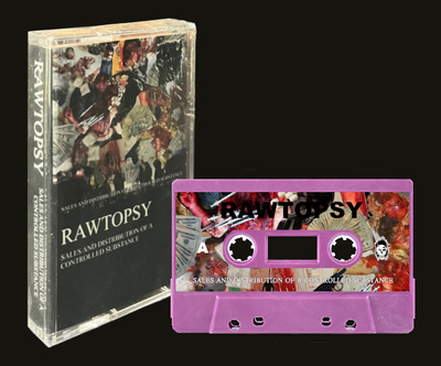 Rawtopsy - "Sales And Distribution Of A Controlled Substance" Tape (2nd Press)
