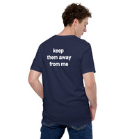 Keep Them Away From Me T-Shirt - Unisex Graphic Tee Streetwear - Thumbnail 22